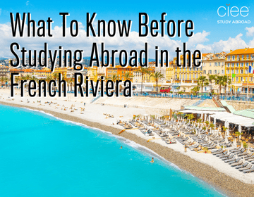 What to Know Before Studying Abroad in the French Riviera