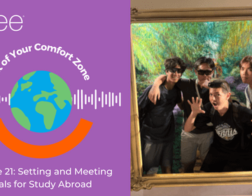 image for Out of Your Comfort Zone podcast: Setting and Meeting Goals for Study Abroad